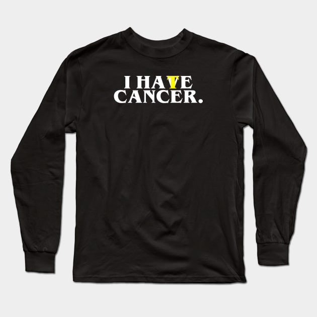 I HAVE / HATE CANCER Long Sleeve T-Shirt by joelstetler